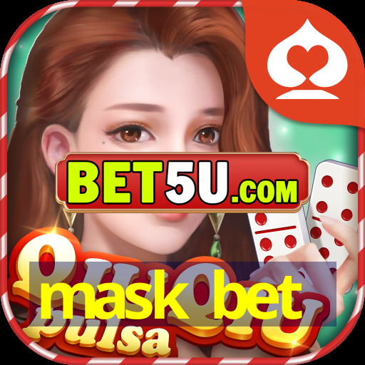 mask bet